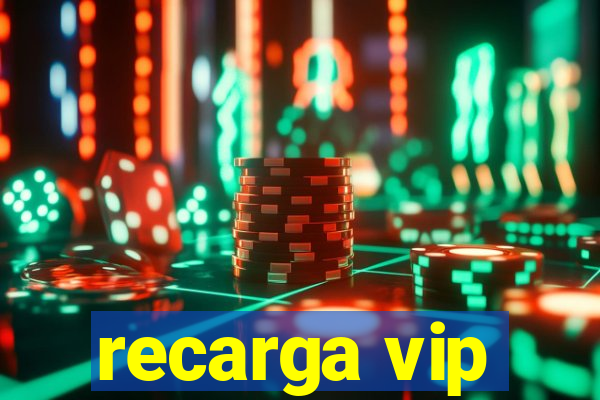 recarga vip